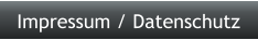 Impressum / Datenschutz