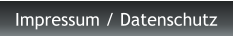 Impressum / Datenschutz